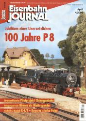 Eisenbahn Journal Heft 4/2006: 100 Jahre P 8: Jubiläum einer Unersetzlichen
