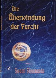 Die Überwindung der Furcht und andere Unterweisungen