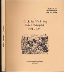 100 Jahre Wachtberg 1901-2001. Grube & Brikettfabrik