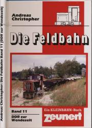 Die Feldbahn Band 11: DDR zur Wendezeit