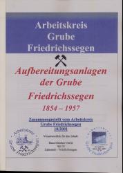 Aufbereitungsanlagen der Grube Friedrichssegen 1854-1957, zusammengestellt vom Arbeitskreis Grube Friedrichssegen 10/2001