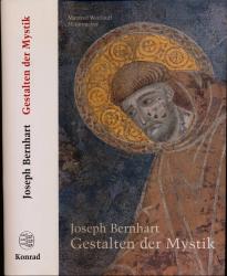 Gestalten christlicher Mystik und Spiritulalität. Mit einem Anhang: Schriften und Beiträge zur christlichen Spiritualität aus den Jahren 1908-1954