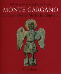 Monte Gargano. Europas ältestes Michaelsheiligtum