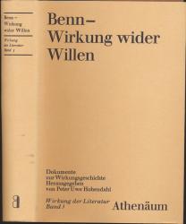 Benn (Gottfried) - Wirkung wider Willen, Dokumente zur Wirkungsgeschichte Benns