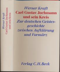 Carl Gustav Jochmann und sein Kreis. Zur deutschen Geistesgeschichte zwischen Aufklärung und Vormärz