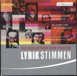 Lyrikstimmen: Die Bibliothek der Poeten.122 Autorinnen & Autoren, 420 Gedichte, 100 Jahre Lyrik im Originalton. 9 Audio-Cds.