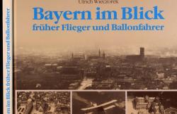 Bayern im Blick früher Flieger und Ballonfahrer