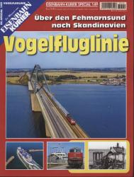 Eisenbahn Kurier Special Nr. 149: Vogelfluglinie. Über den Fehmarnsund nach Skandinavien