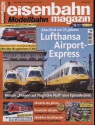 Eisenbahn Modellbahn Magazin Nr. 3/2018: Lufthansa Airport-Express: Abschied vor 25 Jahren