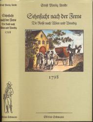 Sehnsucht nach der Ferne. Die Reise nach Wien und Venedig 1798