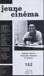 jeune cinéma no. 152 (Juin 1983): Oshima Ferreri, Tarkovski, Bresson à Cannes