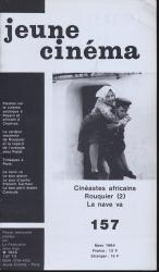 jeune cinéma no. 157 (Mars 1984): Cinéastes africains, Rouquier (2), La nave va