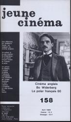 jeune cinéma no. 158 (Avril 1984): Cinéma anglais, Bo Widerberg, Le polar francais (II)