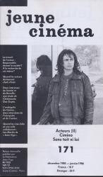 jeune cinéma no. 171 (Décembre 1985-Janvier 1986): Acteurs (II), Cimino, Sans toit ni loi