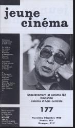 jeune cinéma no. 177 (Novembre-Décembre 1986):Enseignement et cinéma (5), Kinoshita, Cinéma d'Asie centrale