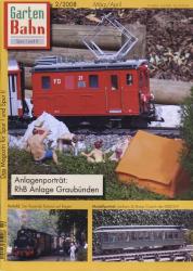 GartenBahn. Das Magazin für Spur I und Spur II Heft 2/2008: Anlagenporträt: RhB Anlage Graubünden