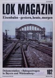 Lok Magazin Heft 102: Dokumentation: Bahnpostwagen in Bayern und Württemberg