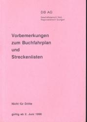 Deutsche Bahn: Vorbemerkungen zum Buchfahrplan und Streckenlisten/Regionalbereich Stuttgart, gültig ab 02. Juni 1996