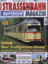Strassenbahn Magazin Heft Nr. 7/2010 Juli: Über Stadtgrenzen hinaus. Überlandstrecken und Städte verbindende Straßenbahnlinien