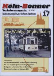 Köln-Bonner Verkehrsmagazin Heft 17 (5/2010): Die Wahner Straßenbahn