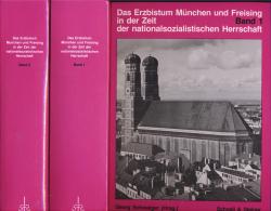 Das Erzbistum München und Freising in der Zeit der nationalsozialistischen Herrschaft. 2 Bde. (= kompl. Edition)