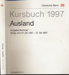 Kursbuch Ausland 1997 / Ausgabe Sommer, gültig vom 01.06.1997 bis 27.09.1997