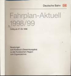 Fahrplan-Aktuell. Neuerungen zum Kursbuch (Gesamtausgabe) 1998/99, zu den Kursbüchern Region, zum Kursbuch Ausland, zum Zugverzeichnis, gültig ab 26.09.1998