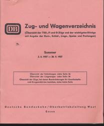 Zug- und Wagenverzeichnis (Übersicht der TEE-, F- und D-Züge und der wichtigsten Eilzüge mit Angabe der Kurs-, Schlaf-, Liege-, Speise- und Postwagen) Sommer 1957, gültig vom 02.06. bis 28.09.1957