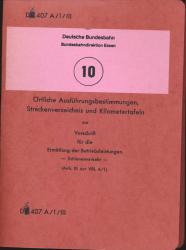 Örtliche Ausführungsbestimmungen, Streckenverzeichnis und Kilometertafeln zur Vorschrift für die Ermittlung der Betriebsleistungen - Schienenverkehr -, gültig vom 27. Mai 1990 an