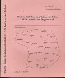 Örtliche Richtlinien zur Konzernrichtlinie 408.01-09 für das Zugpersonal. Geltungsbereich: Niederlassung Netz Südost, gültig ab 14.12.2003