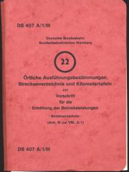 Örtliche Ausführungsbestimmungen, Streckenverzeichnis und Kilometertafeln zur Vorschrift für die Ermittlung der Betriebsleistungen - Schienenverkehr - (Anh. III zur VBL A/I)