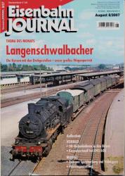 Eisenbahn Journal Heft 8/2007 (August 2007): Langenschwalbacher. Die Kurzen mit dem Drehgestell - unser großes Wagenporträt