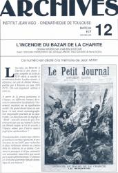 ARCHIVES - Institut Jean Vigo - Cinémathèque de Toulouse Nr. 12 (Mars 1988): L'Incendie du Bazar de la Charité (José Baldizzone)