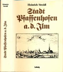 Stadt Pfaffenhofen a.d.Ilm. Ein Heimatbuch