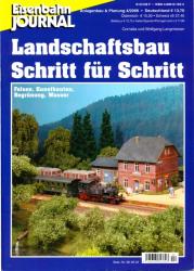 Eisenbahn Journal Anlegenbau & Planung Heft 4/2006: Landschaftsbau Schritt für Schritt. Felsen, Kunstbauten, Begrünung, Wasser