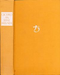 Marcus Tullius Cicero an seine Freunde. lat./dt.
