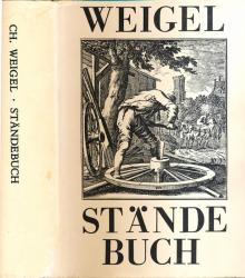 Ständebuch. Abbildung und Beschreibung der gemein-nützlichen Hauptstände. Faksimile-Neudruck der Ausgabe Regensburg 1698