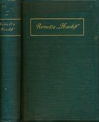 Remedia 'Hoechst'. Pharmazeutische Produkte, Serotherpeuthische und Bakterien-Präparate der Farbwerke Hoechst a.M., vorm. Meister, Lucius & Bruening