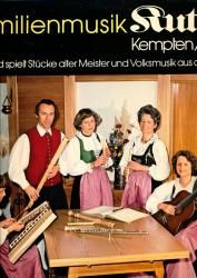 Familienmusik Kutter, Kempten/Allgäu, singt und spielt Stücke alter Meister und Volksmusik aus dem Allgäu *LP 12'' (Vinyl)*