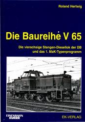 Die Baureihe V 65. Die vierachsige Stangen-Diesellok der DB und das 1. MaK-Typenprogramm