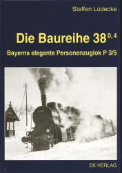 Die Baureihe 38.0,4. Bayerns elegante Personenzuglok P 3/5