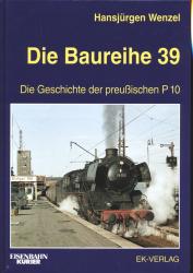 Die Baureihe 39. Die Geschichte der preußischen P 10