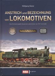 Anstrich und Bezeichnung von Lokomotiven: Das Erscheinungsbild deutscher Lokomotiven von 1871 bis heute