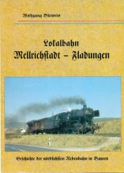 Lokalbahn Mellrichstadt-Fladungen - Geschichte der nördlichsten Nebenbahn in Bayern