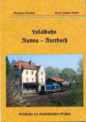 Lokalbahn Ranna - Auerbach in der Oberpfalz. Geschichte der oberpfälzischen Erzlinie
