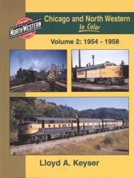 Chicago and North Western in Color vol. 2: 1954 - 1958
