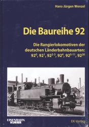 Die Baureihe 92. Die Rangierlokomotiven der deutschen Länderbahnbauarten: 92.0, 92.1, 92.2-3, 92.4, 92.5-11, 92.20