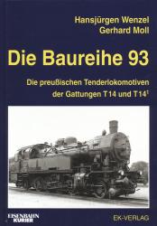 Die Baureihe 93. Die preußischen Tenderlokomotiven der Gattungen T14 und T14.1