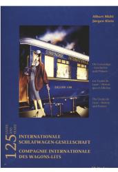 125 Jahre Internationale Schlafwagen-Gesellschaft. Die Luxuszüge - Geschichte und Plakate. dt./franz./