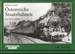 Österreichs Staatsbahnen. Ein Blick zurück
